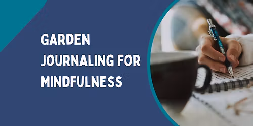 Garden Journaling for Mindfulness