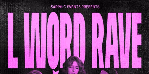 L Word Rave