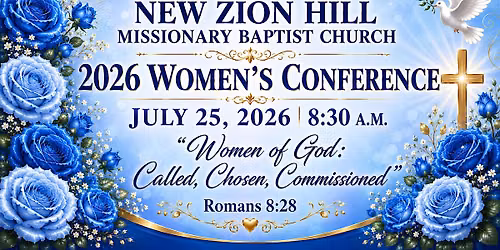 New Zion Hill Missionary Baptist Church 2026 Women's Conference