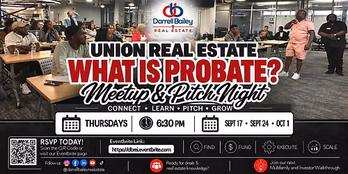 Union Real Estate Meetup & Pitch Night  [What Is Probate]