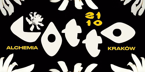 LOTTO & Lazy Dophin \/ 21.10 \/ Alchemia \/ Krak\u00f3w