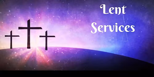 Lent Services 11:30am Wednesdays