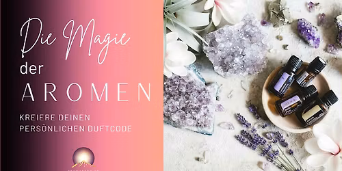 DIE MAGIE DER AROMEN