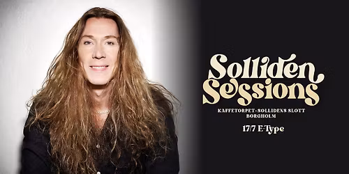 E-Type | Borgholm, Solliden Sessions