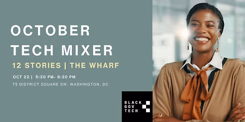 Black Gov Tech | October Tech Mixer @ 12 Stories - Come Join Us!!