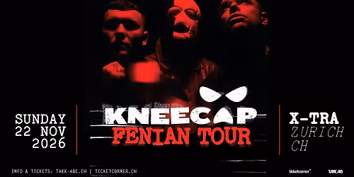 Kneecap \u2022 22.11.26 \u2022 X-TRA Z\u00fcrich