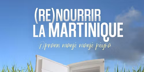(Re)Nourrir la Martinique : Cin\u00e9-d\u00e9bat Episode 2