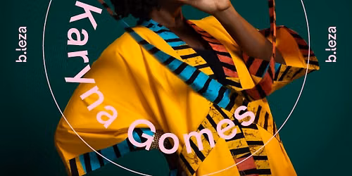 Karyna Gomes | Kantigas di Liberdadi \u26ab\ufe0f 24\/07 \u26ab\ufe0f B.LEZA