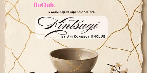 Japanese Art Form Kintsugi by ArtKonnect UnClub