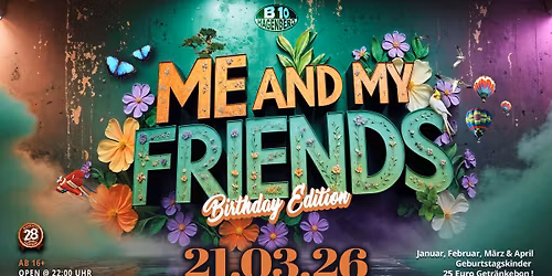 B10 Me & My Friends (Jänner bis April) / Eintritt frei: Ü25 & Stoffband