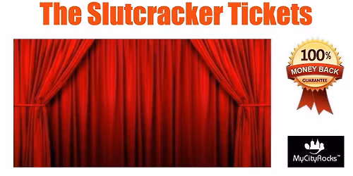 The Slutcracker Tickets Somerville Theatre MA