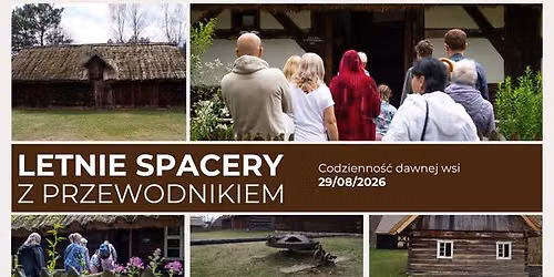 Spacery z przewodnikiem - Codzienno\u015b\u0107 dawnej wsi