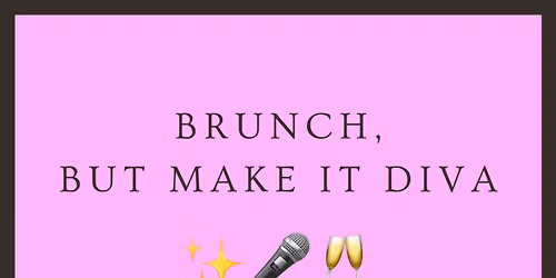 The Day Club Pop-Up: Diva Brunch Edition