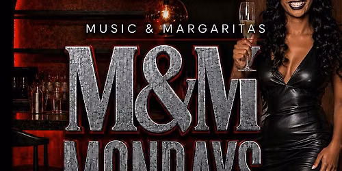 M&M MONDAYS - RETURNS at BESO LOUNGE