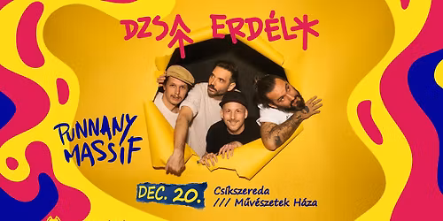 Punnany Massif - DZSA ERD\u00c9LY - Cs\u00edkszereda \/\/\/ M\u0171v\u00e9szetek H\u00e1za
