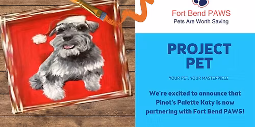 Paint and Sip Event: Fort Bend Paws and Project Pet Collab!