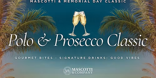 Polo & Prosecco Classic : A Memorial Weekend Affair