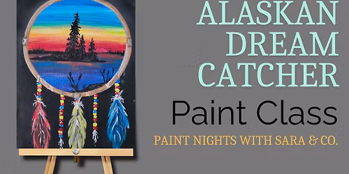 Alaskan Dream Catcher Paint Night