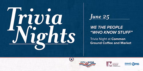 America 250: We the People "Who Know Stuff" Trivia Night
