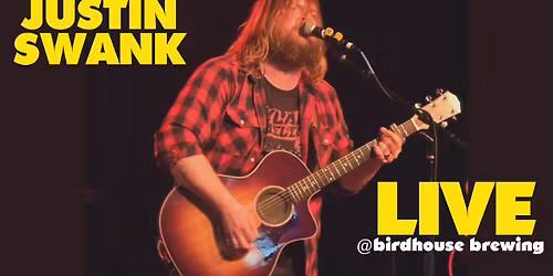 Justin Swank (The Endless Mountain Derelicts) — Solo Acoustic at Birdhouse Brewing