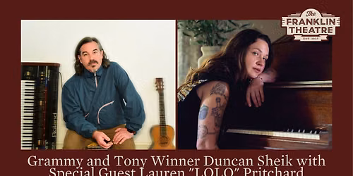 Grammy and Tony Winner Duncan Sheik with Special Guest Lauren "LOLO" Pritchard