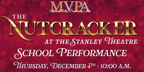 The Nutcracker School Performance Presented by MVPA