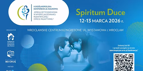 II Og\u00f3lnopolska Konferencja Naukowa "Opieka wytchnieniowa w pediatrycznej opiece paliatywnej"