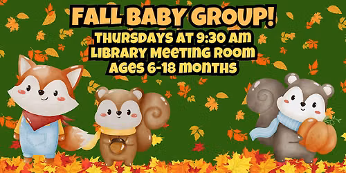 Fall Baby Group (Ages 6-18 Months) @ Library Meeting Room