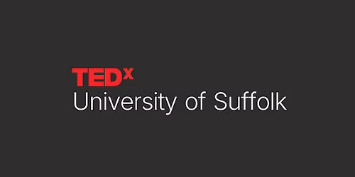 TEDx University of Suffolk: Building a Better Suffolk