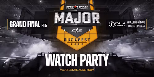 StarLadder Budpest Major 2025 Watch Party | Forum Cinemas