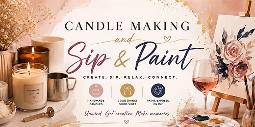 \u2728 Sip & Paint OR Candle Making Workshops \ufe0f