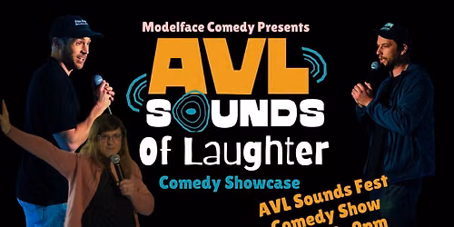 AVL Sounds of Laughter presented by Modelface Comedy