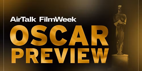 AirTalks FilmWeek Oscar Preview at Alex Theatre - CA