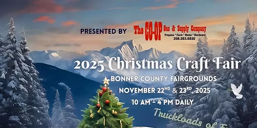 2025 Christmas Craft Fair at the Bonner County Fairgrounds  Nov. 22nd & 23rd 10am-4pm