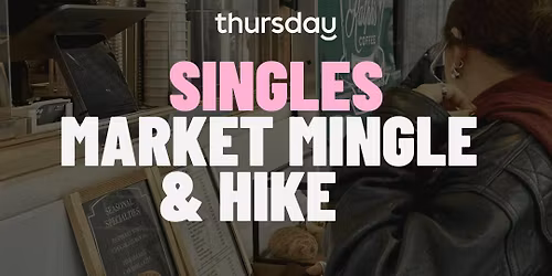 Sunday | Singles Morning Hike &amp; Market Mingle @ Elizabeth Quay (All Ages)