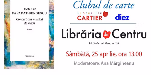 Romanul Concert din muzic\u0103 de Bach de Hortensia Papadat-Bengescu la Club de carte Diez 