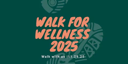 Walk for Wellness 2025