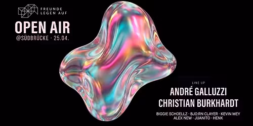 S\u00fcdBr\u00fccke Open Air w\/ Christian Burkhardt, Andre Galluzzi, Alex New, Biggie Schoellz, Juanito &more
