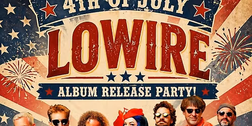 Lowire 4th July Party @ Taps!