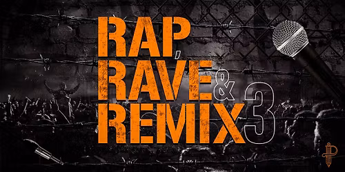 RAP, RAVE & REMIX 3