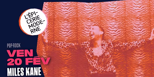 MILES KANE \u279c L'\u00c9picerie Moderne