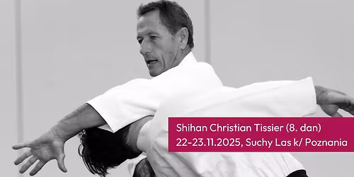 Christian Tissier Shihan (8. dan) - Suchy Las (Pozna\u0144 \/ Poland)