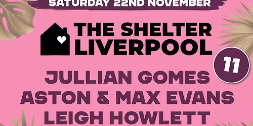 The Shelter Liverpool 11 Presents Jullian Gomes