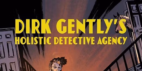 Florida Tech College Players Presents: Dirk Gently's Holistic Detective Agency
