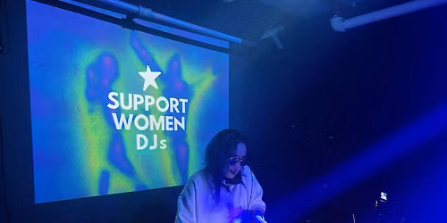 Open Decks for Women & Nonbinary DJs