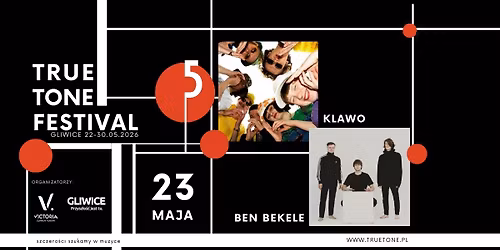 KLAWO | BEN BEKELE \\ TRUE TONE FESTIVAL GLIWICE