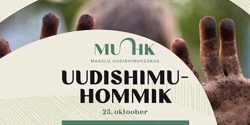 Uudishimuhommik MUHKis \u2013 Kes tegutsevad mullas?