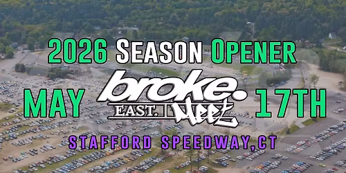 broke. East Meet @ Stafford Speedway, CT 2026