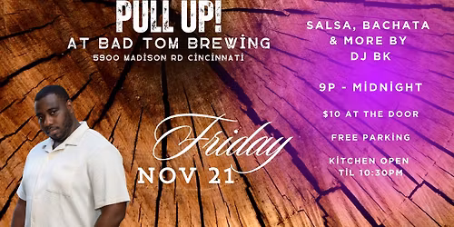 Pull Up! At Bad Tom Brewing! Latin Music All Night!