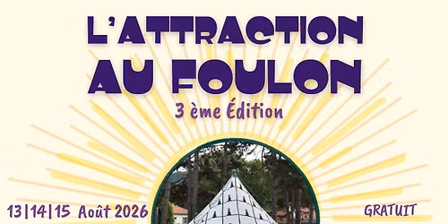 L'Attraction Au Foulon \/\/ 3\u00e8me Edition